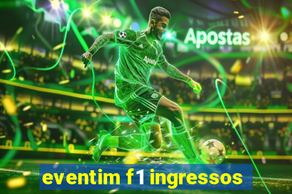 eventim f1 ingressos